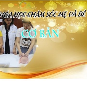 Khóa học Chăm sóc Mẹ và Bé cơ bản