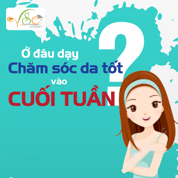 Khóa học chăm sóc da vào cuối tuần